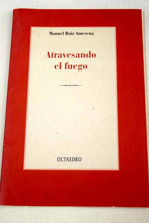 ATRAVESANDO EL FUEGO (SIN COLECCION)
