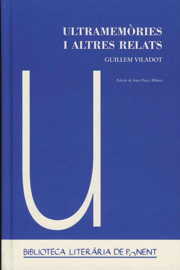 Ultramemòries i altres relats.: Guillem Viladot.: 15 (Biblioteca Literària de Ponent)
