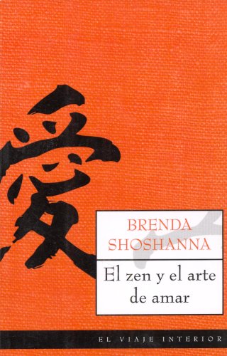 El zen y el arte de amar: 1 (El Viaje Interior)