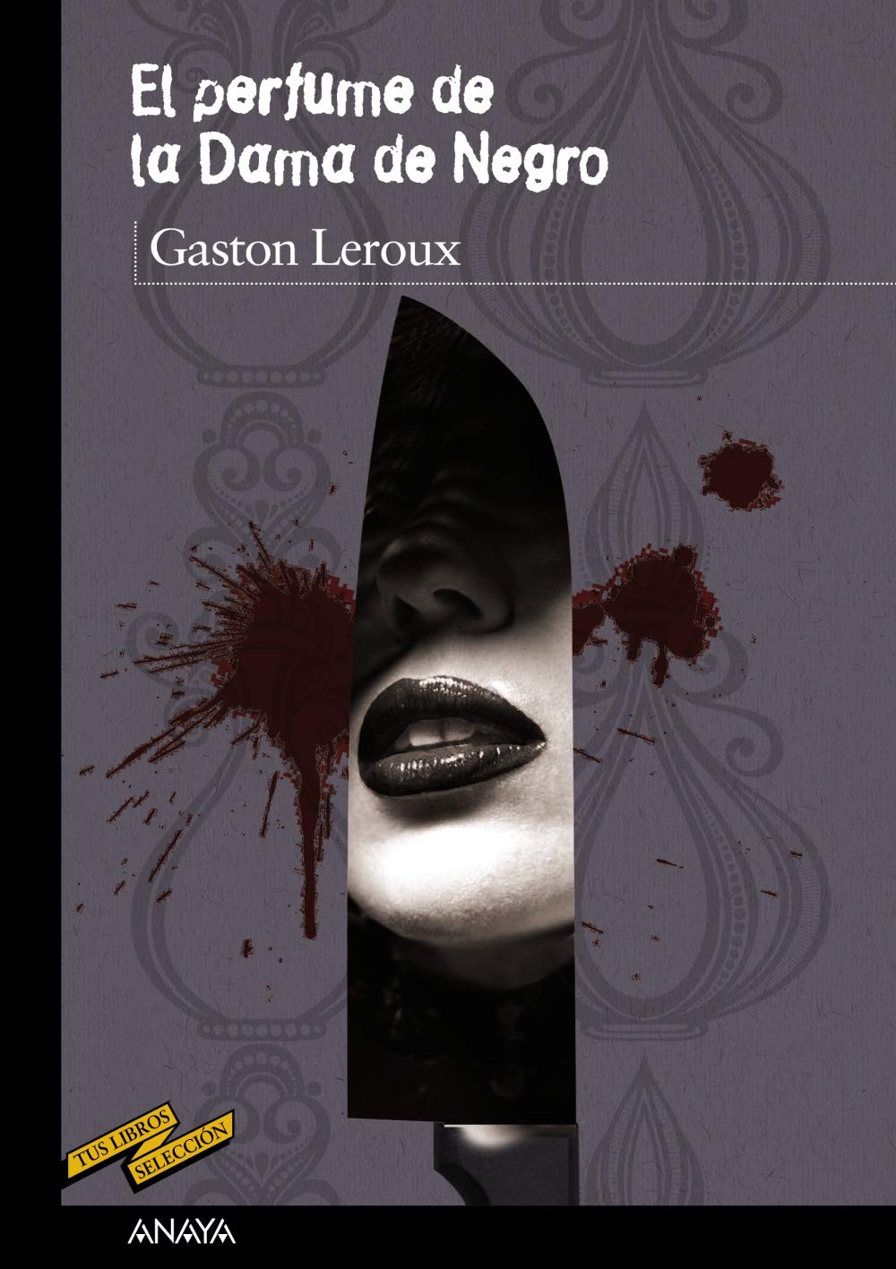 El perfume de la Dama de Negro (CLÁSICOS - Tus Libros-Selección)