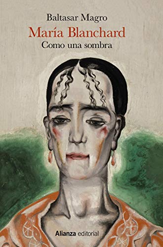 María Blanchard: Como una sombra (Singulares)