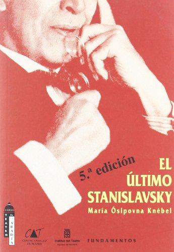 El último Stanislavski: 112 (Arte / Teoría teatral)