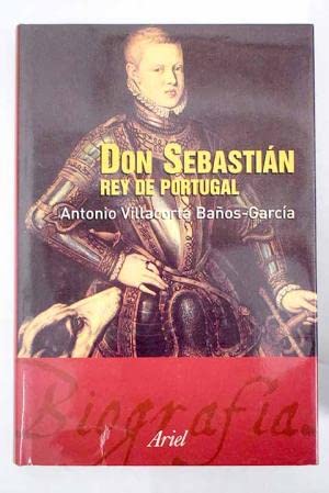 Don Sebastian Rey De Portugal