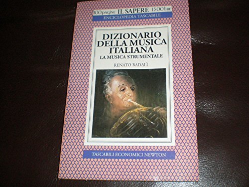 Dizionario della musica italiana. La musica strumentale (Il sapere)