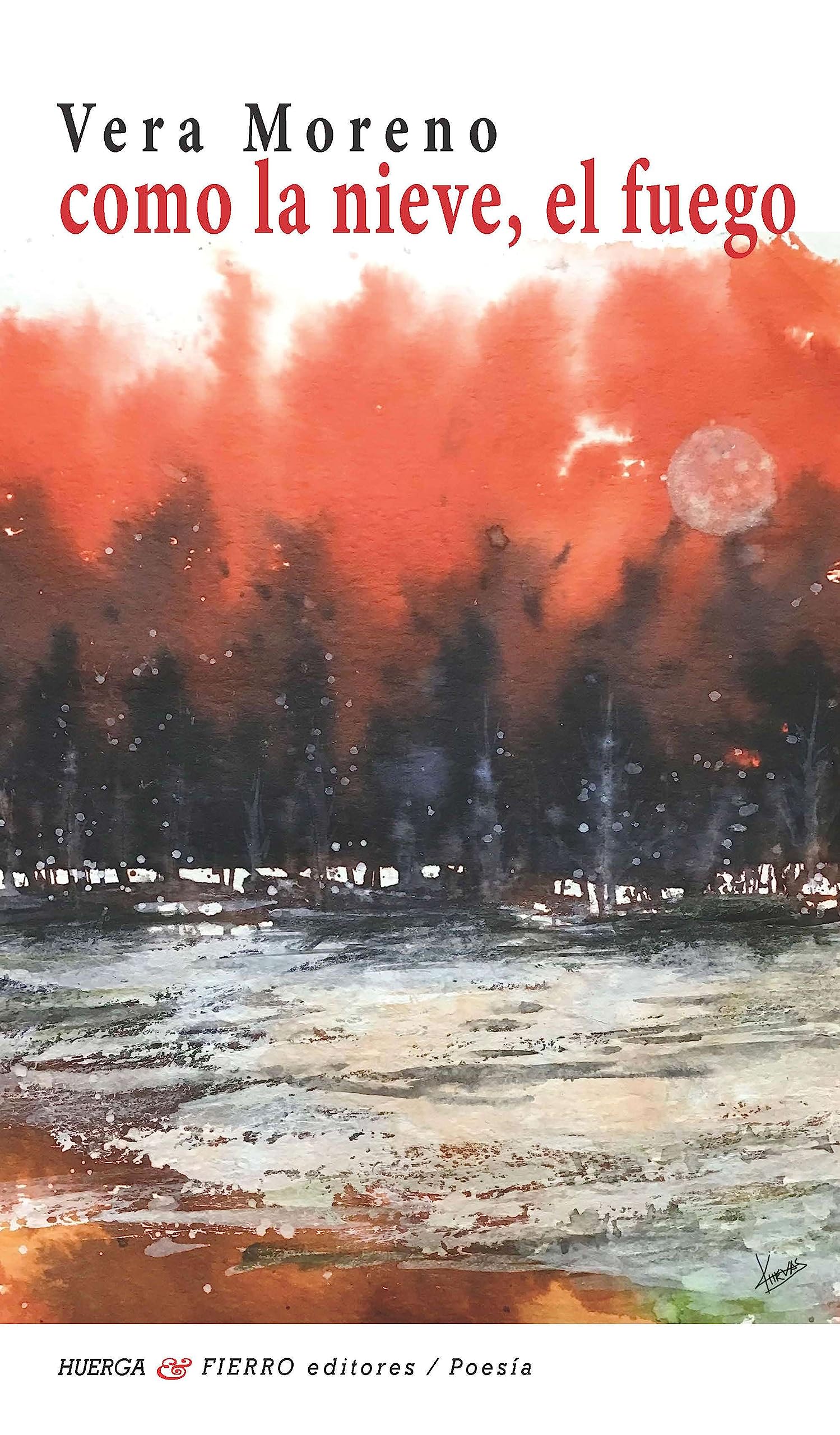 como la nieve, el fuego: 0 (Poesía)