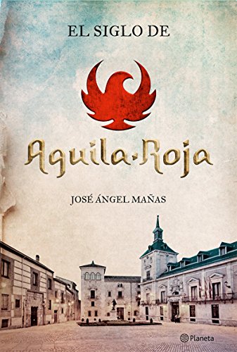 El siglo de Águila Roja (No Ficción)