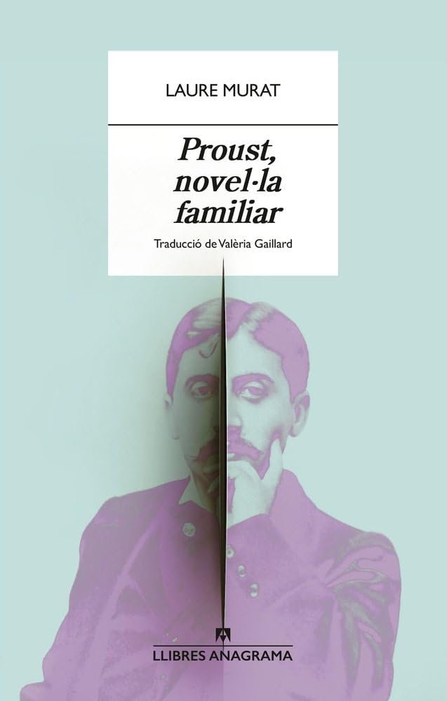 Proust, novel·la familiar (Llibres Anagrama)