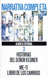 Narrativa completa, 3: Historia del señor Keyner. Me-ti. Libro de los cambios (El libro de bolsillo (LB))