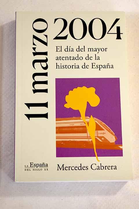 11 de marzo de 2004: el día del mayor atentado de la historia de España