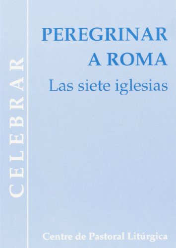 Peregrinar a Roma. Las siete iglesias