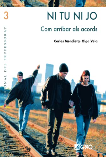 Ni tu ni jo: Com arribar a acords: 003 (Desenvolupament personal del professorat)