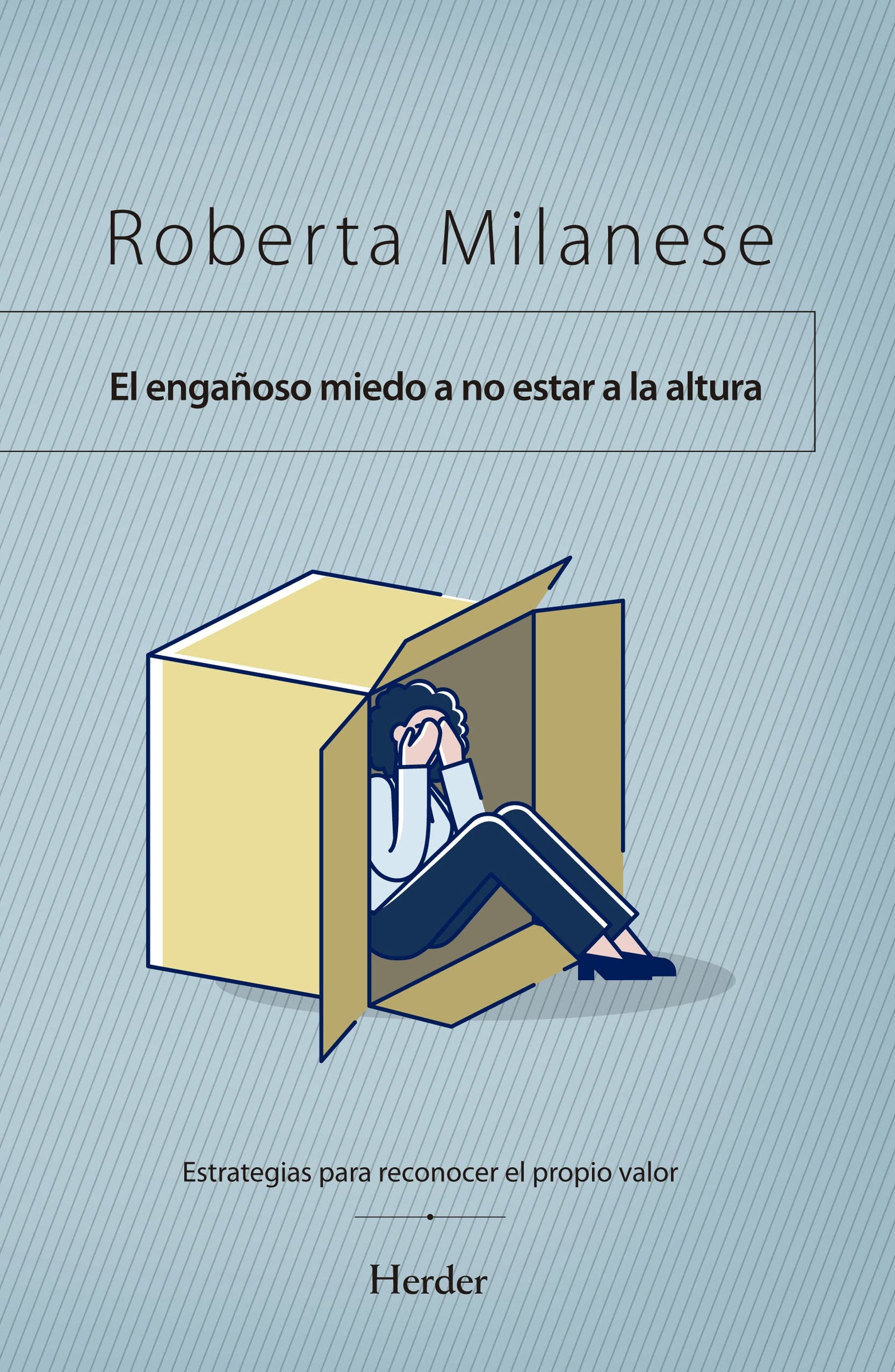 El miedo engañoso de no estar a la altura: Estrategias para reconocer el propio valor (fuera de colección)