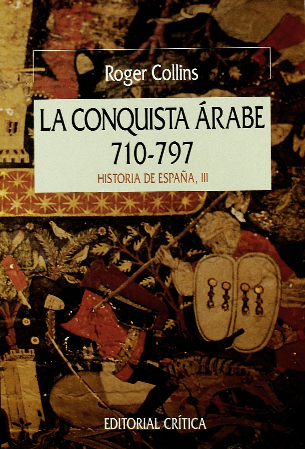 La conquista árabe, 710-797 (Serie Mayor)