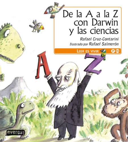 De la A a la Z con Darwin y las ciencias (Leer es vivir)