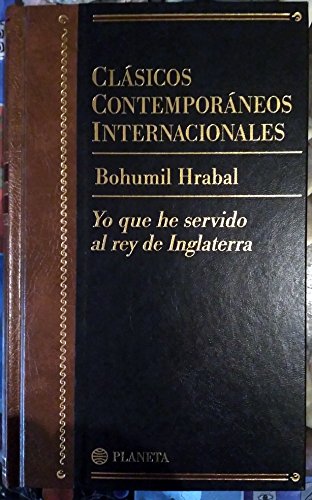 Yo he servido al rey de Inglaterra(clasicos contemporaneos internacio