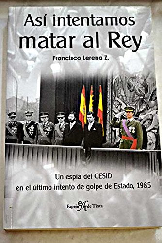 Asi Intentamos Matar Al Rey