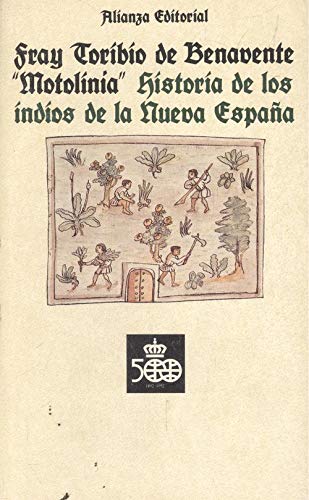Historia de los indios de la nueva España (Seccion Clasicos del Descubrimiento)
