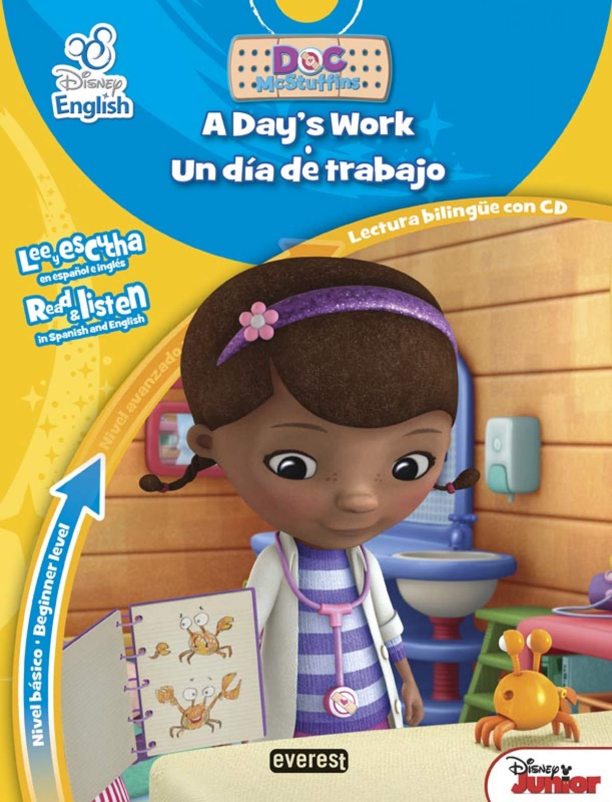 Disney English. Doctora Juguetes/ Doc McStuffins. A day’s work / Un día de trabajo. Nivel básico. Beginner level: Lectura bilingüe con CD. Lee y ... inglés. Read & listen in Spanish and English