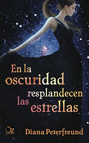 En la oscuridad resplandecen las estrellas (Oz Editorial)