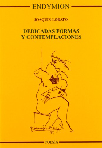 Dedicadas formas y contemplaciones