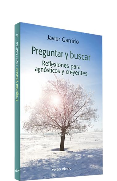 Preguntar y buscar: Reflexiones para agnósticos y creyentes (Surcos)