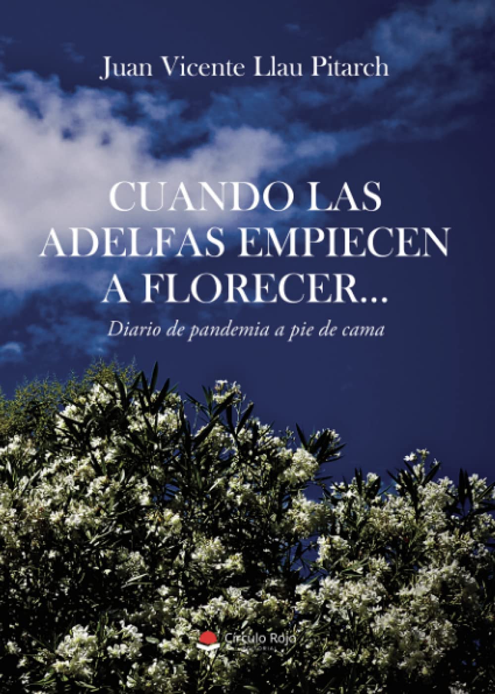 Cuando las adelfas empiecen a florecer? (SIN COLECCION)