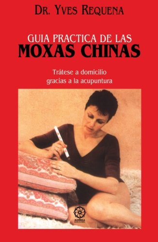 Guía Practica De Moxas Chinas