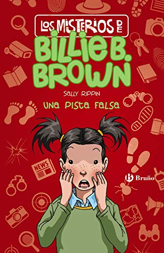 Los misterios de Billie B. Brown, 5. Una pista falsa (Castellano - A PARTIR DE 6 AÑOS - PERSONAJES Y SERIES - Los misterios de Billie B. Brown)