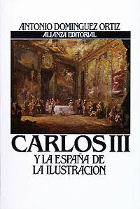 Carlos III y la España de la Ilustración (Libros Singulares (Ls))