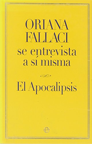 Oriana Fallaci se entrevista a sí misma : el apocalipsis