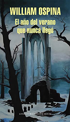 El año del verano que nunca llegó (Literatura Random House)