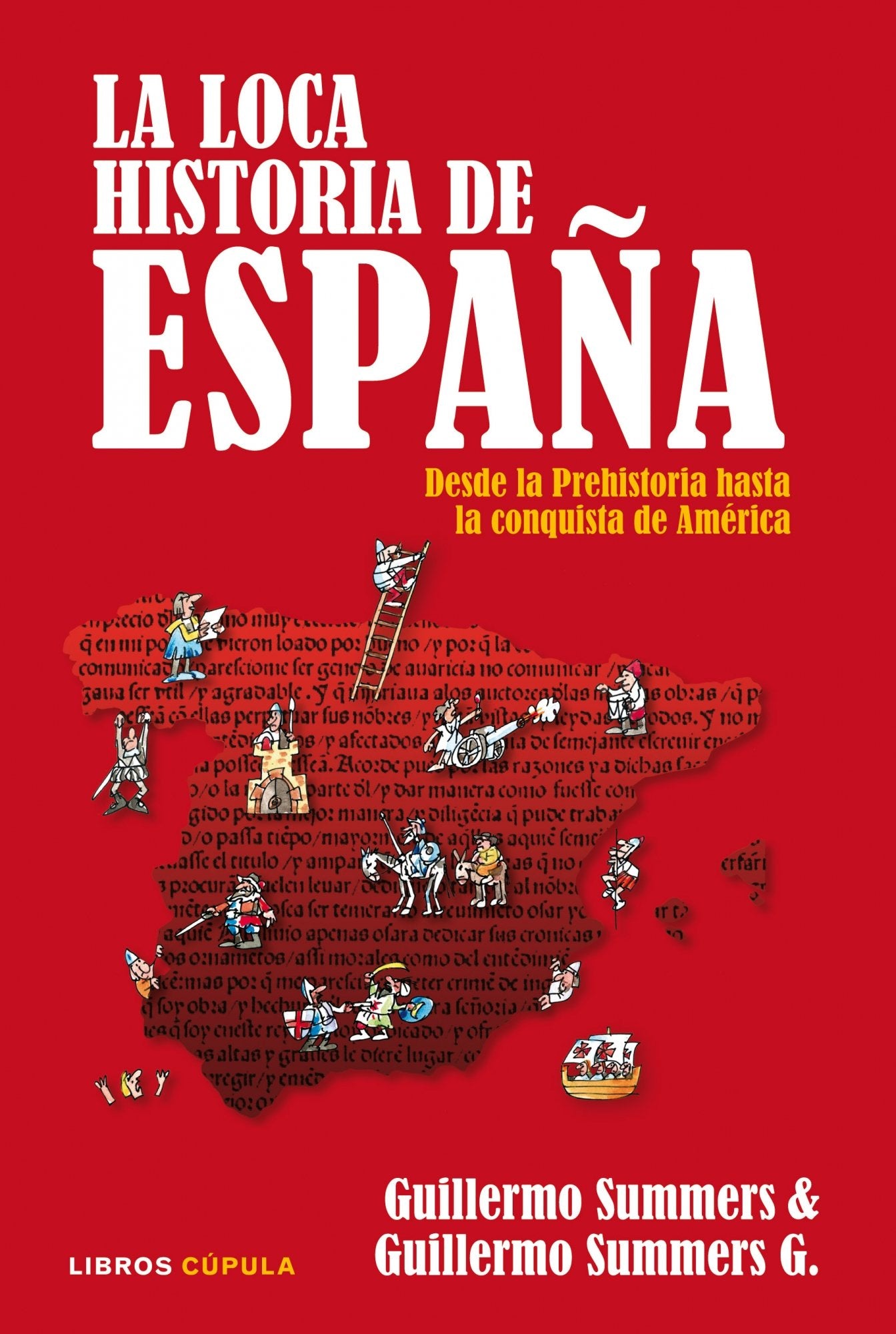 La loca Historia de España: Desde la Prehistoria hasta la conquista de América: 1 (Humor)
