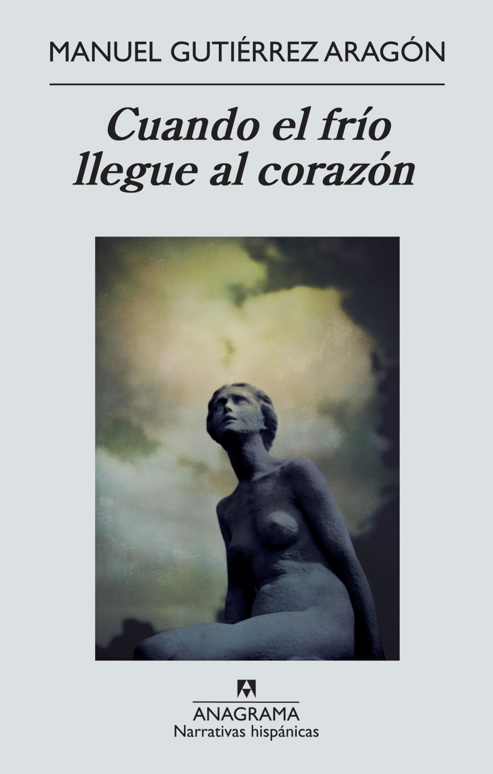 Cuando el frío llegue al corazón: 519 (Narrativas hispánicas)