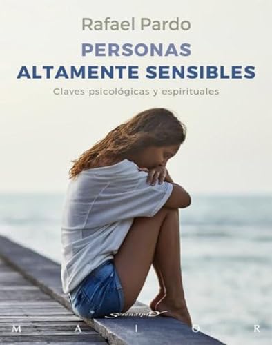 Personas altamente sensibles. Claves psicológicas y espirituales: 62 (Serendipity Maior)