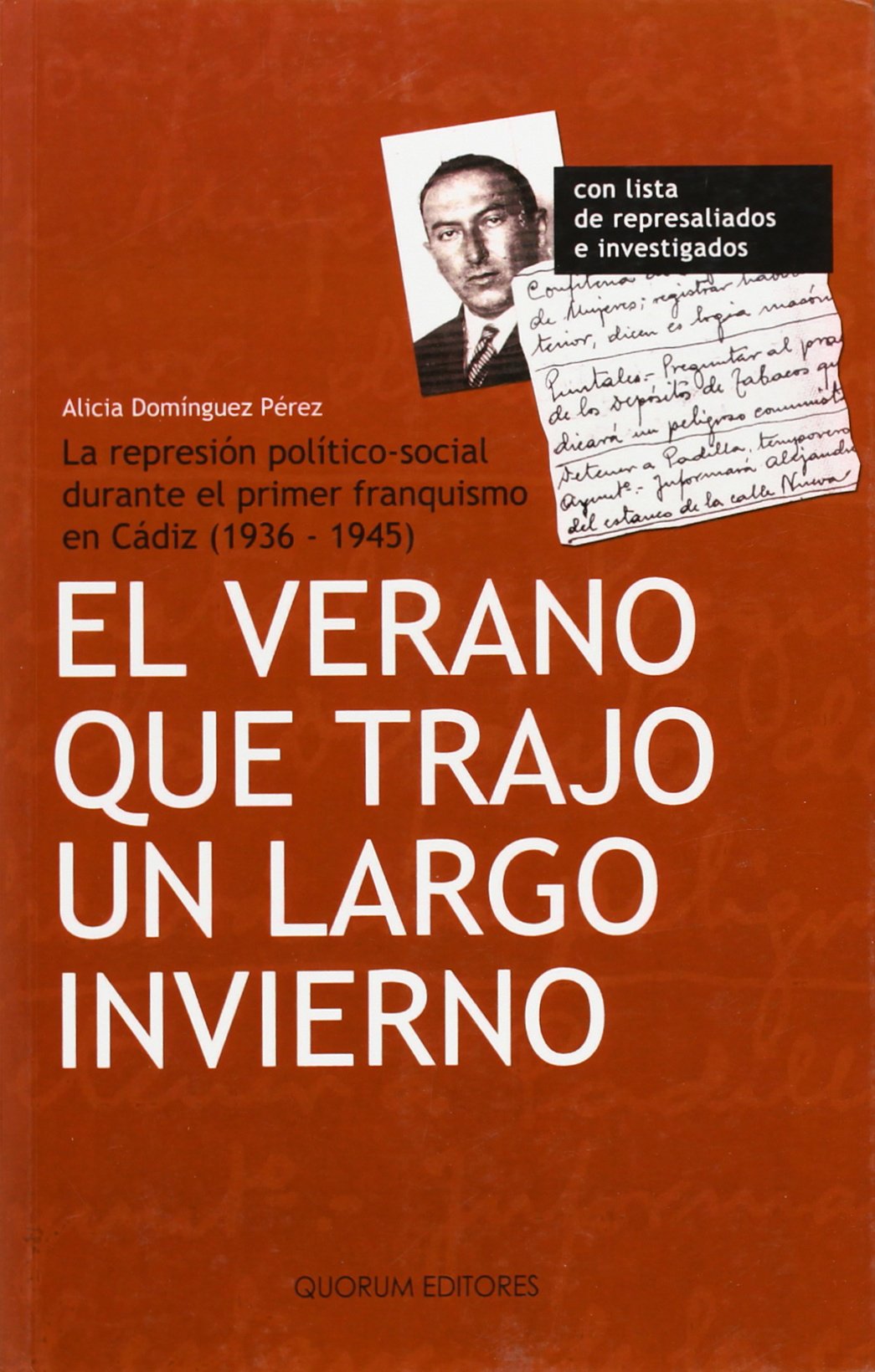El verano que trajo un largo invierno: La represión político-social durante el primer franquismo en Cádiz (1936-1945)