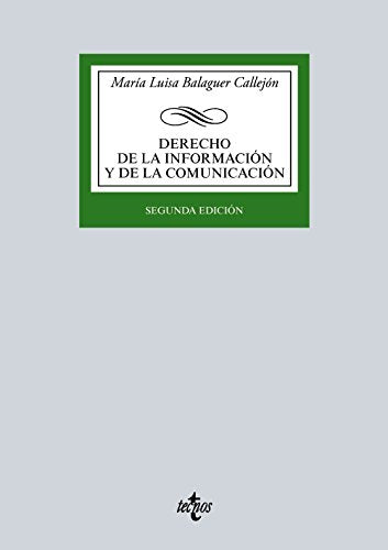 Derecho de la información y de la comunicación (Derecho - Biblioteca Universitaria de Editorial Tecnos)