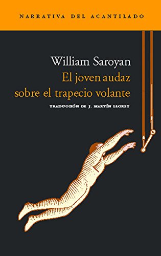 El joven audaz sobre el trapecio volante (Narrativa del Acantilado)