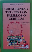 Creaciones y trucos con palillos ocerillas