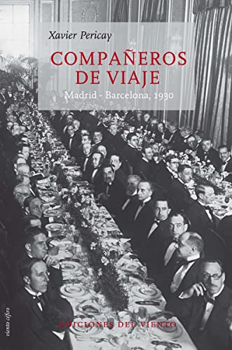 Compañeros De Viaje: Madrid - Barcelona 1930 (Viento Céfiro)