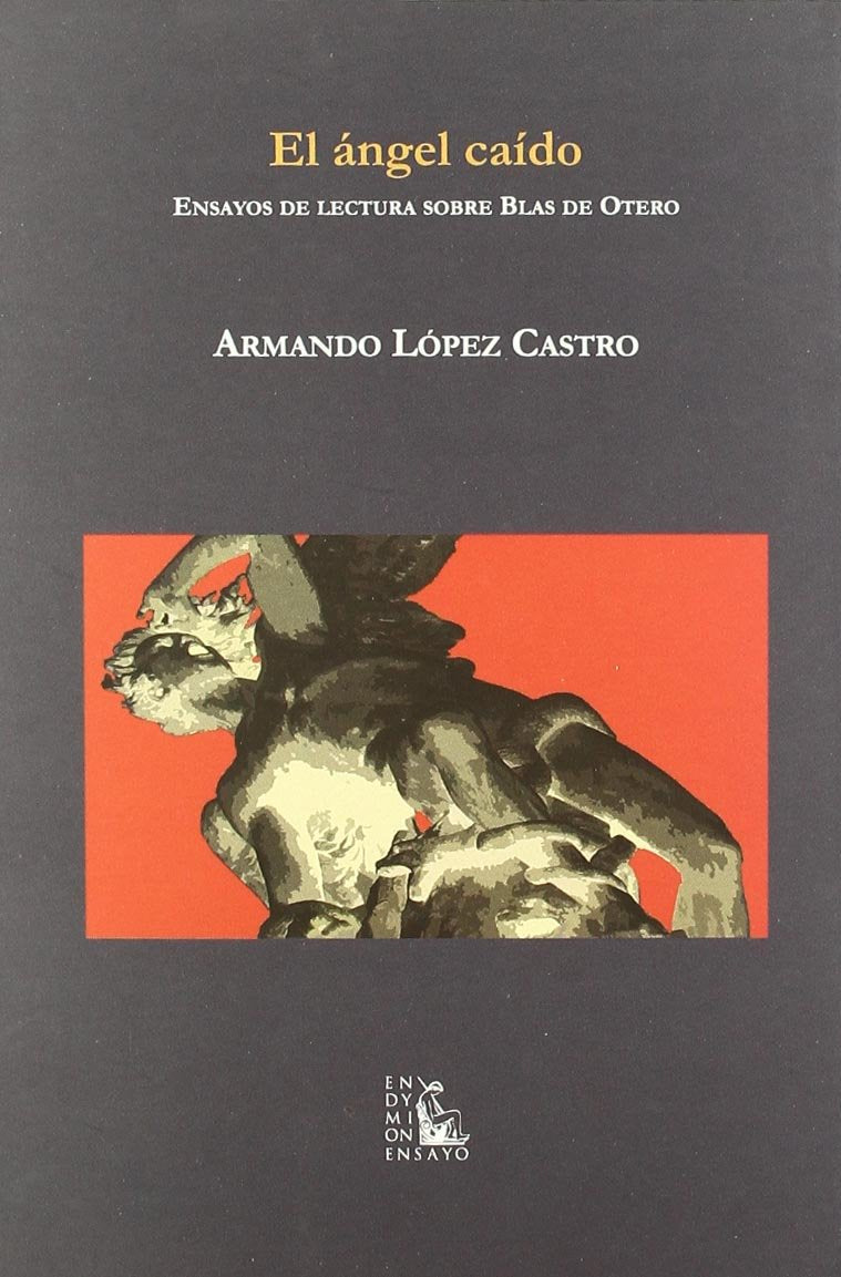 El ángel caído : ensayos de lectura sobre Blas de Otero