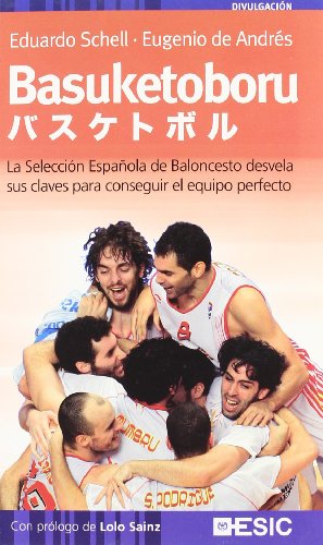 Basuketoboru: La Selección Española de Baloncesto desvela sus claves para conseguir el equipo perfecto (Divulgación)