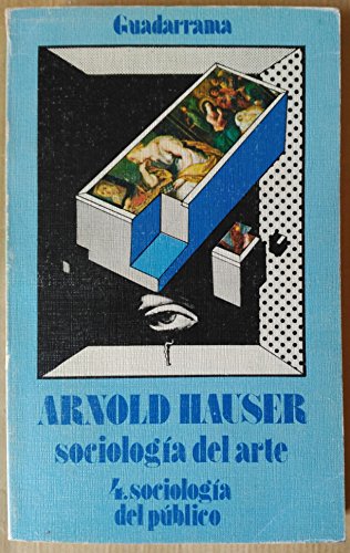 Sociologia del arte. t.4. sociologia del publico