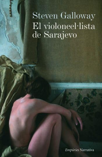 El violoncel·lista de Sarajevo (EMPURIES NARRATIVA)