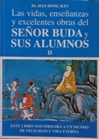 Las vidas, enseñanzas y excelentes obras del señor Buda y sus alumnos II