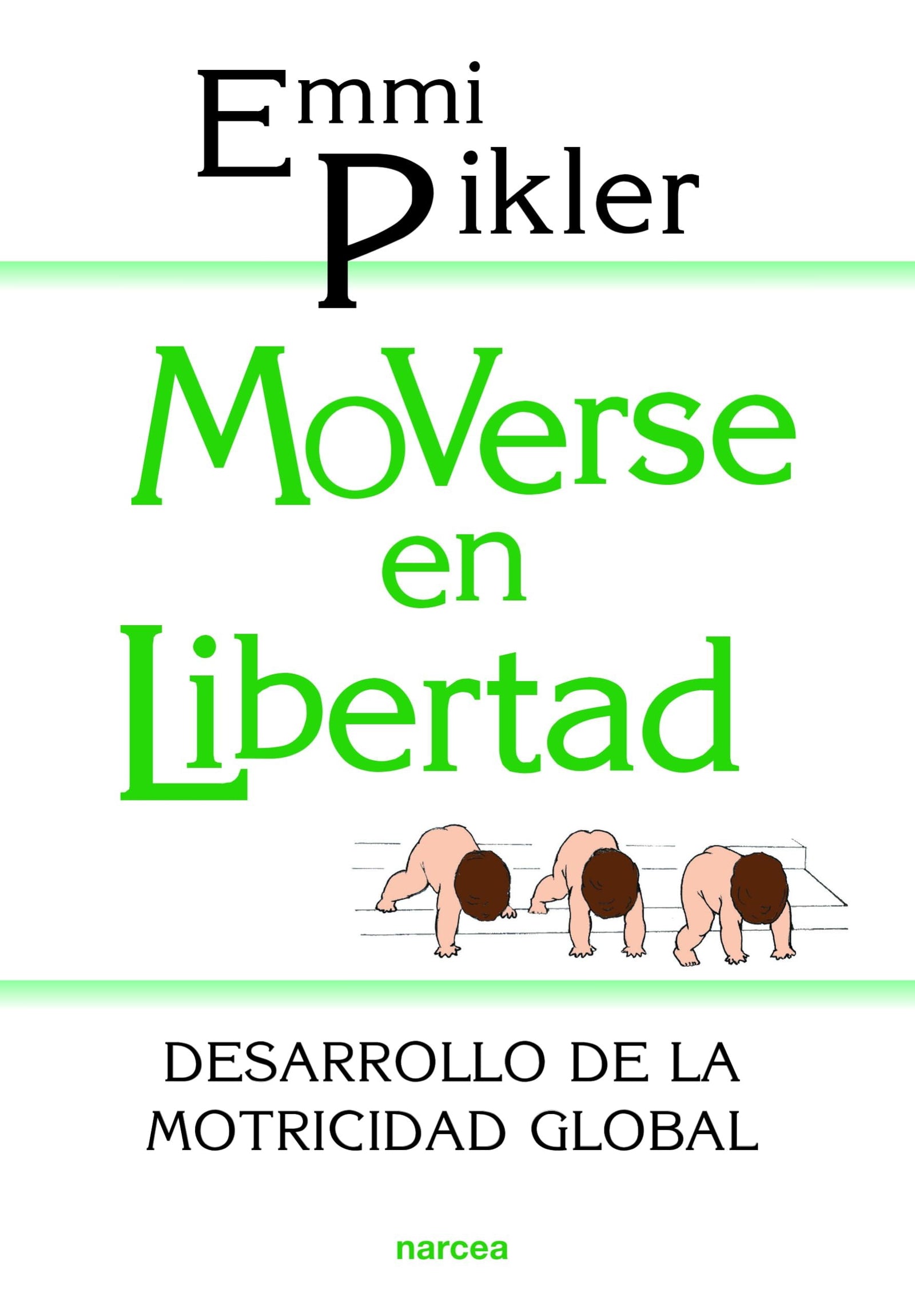 moverse en libertad: Desarrollo de la psicomotricidad global: 92 (Educación Hoy)