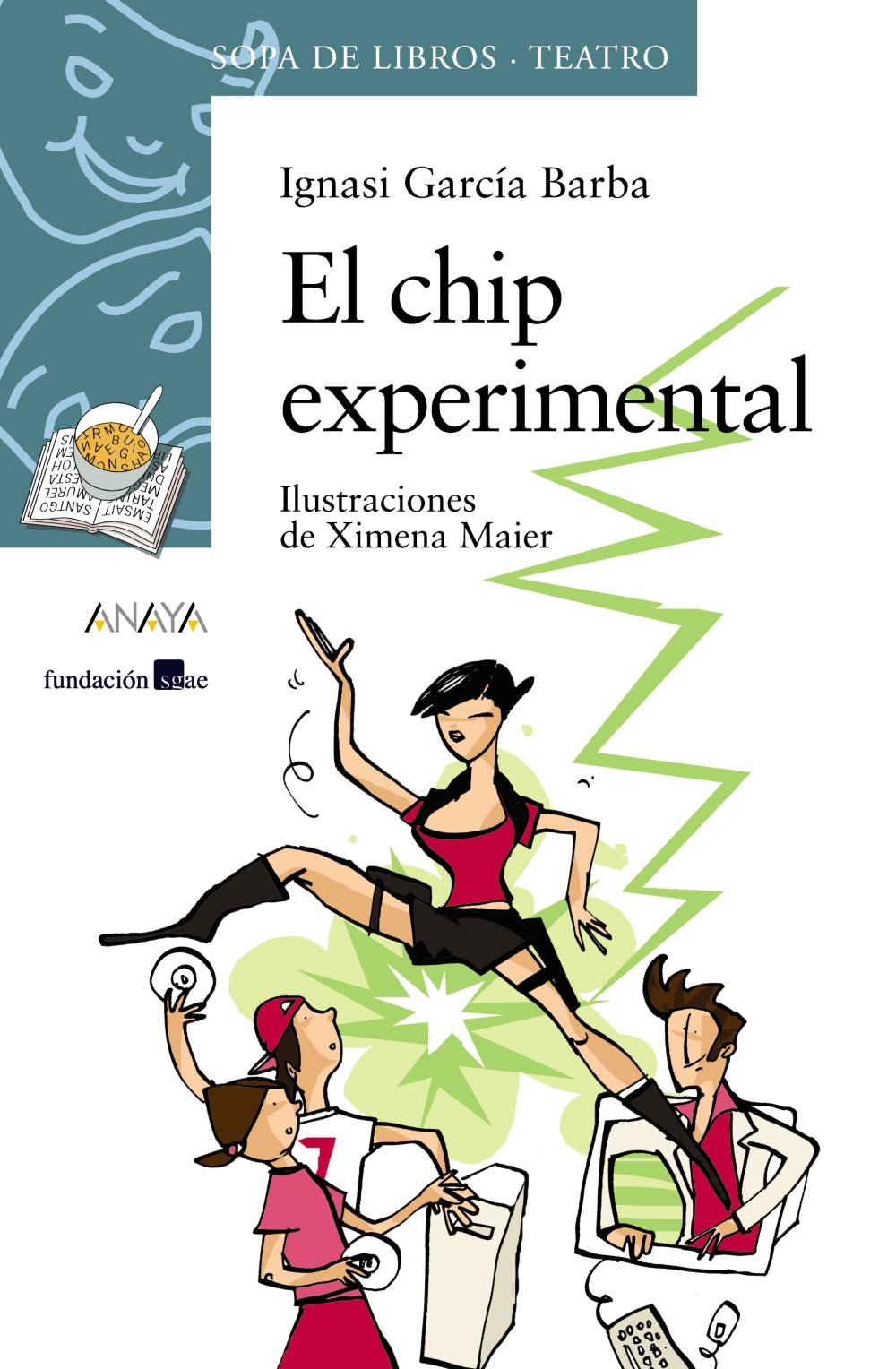 El chip experimental (LITERATURA INFANTIL - Sopa de Libros (Teatro))