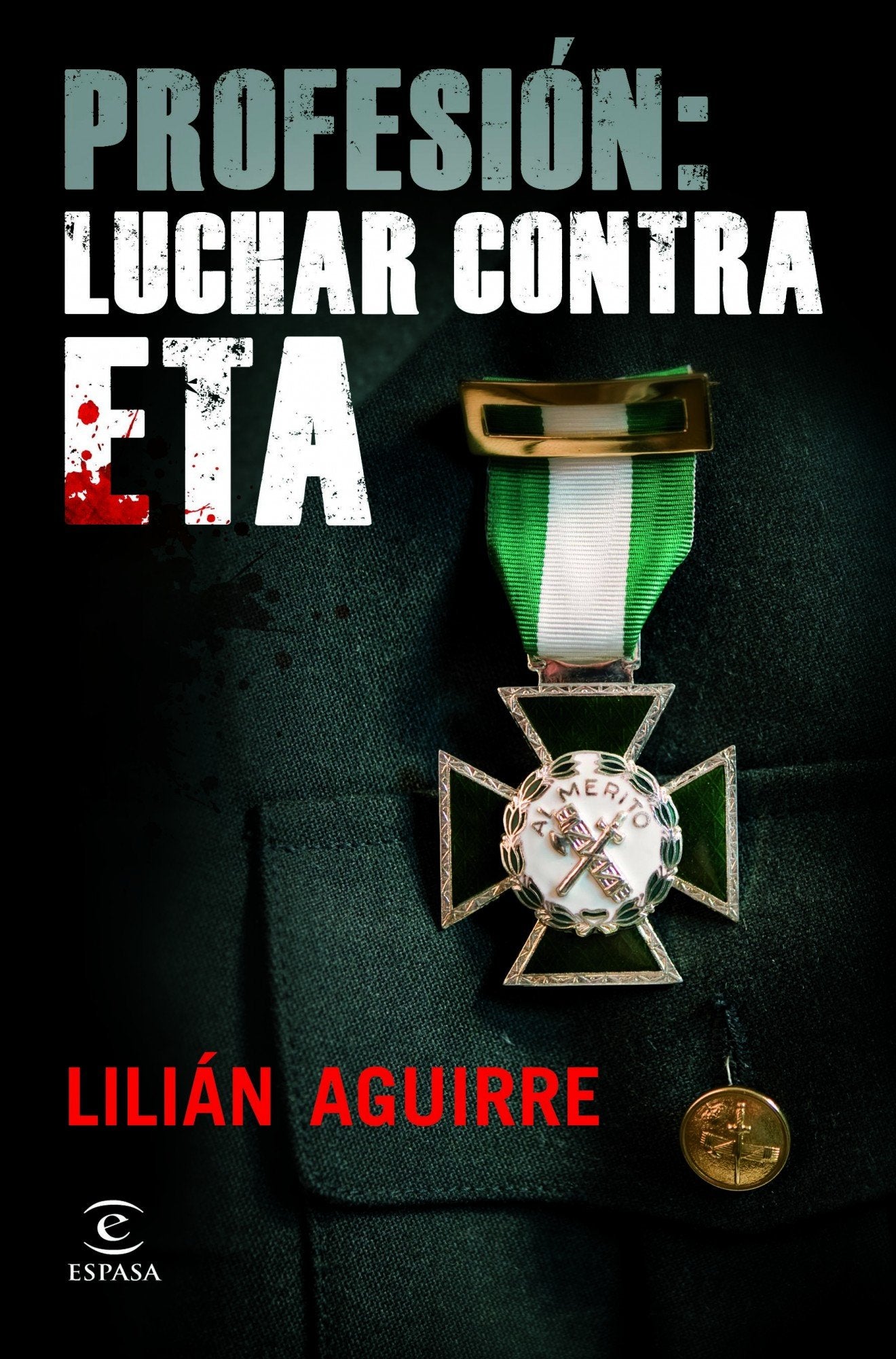 Profesión: luchar contra ETA (ESPASA FORUM)