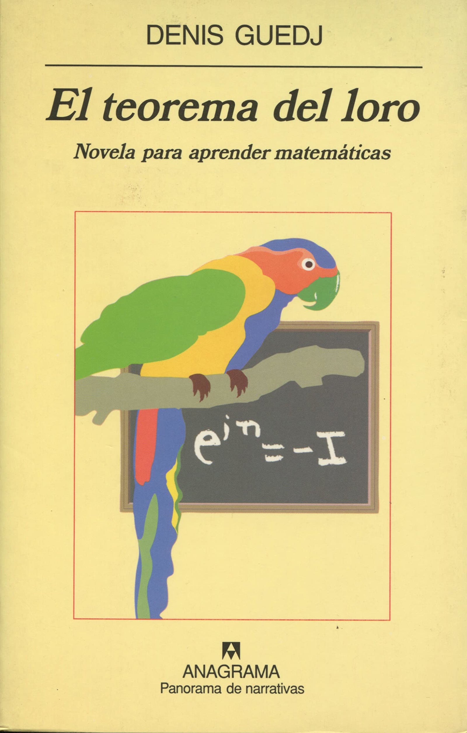 El teorema del loro: Novela para aprender matemáticas: 448 (Panorama de narrativas)