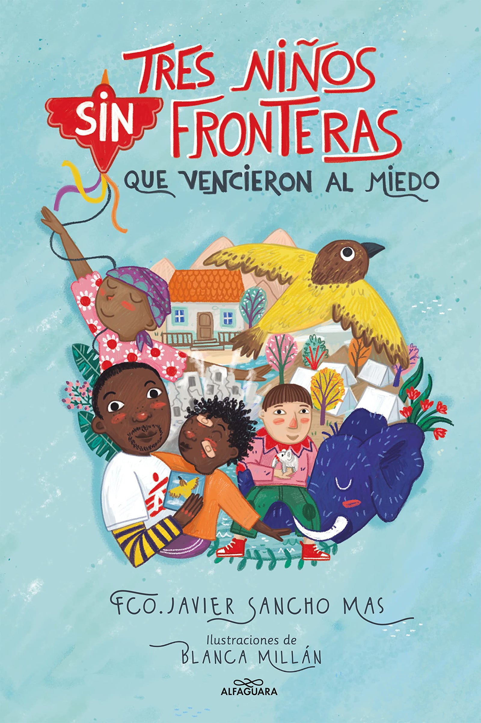 Tres niños sin fronteras que vencieron al miedo (Álbum Ilustrado)