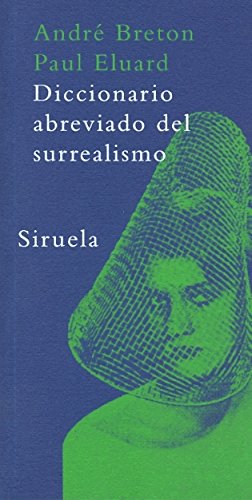 Diccionario abreviado del surrealismo: 1 (La Biblioteca Azul serie mínima)